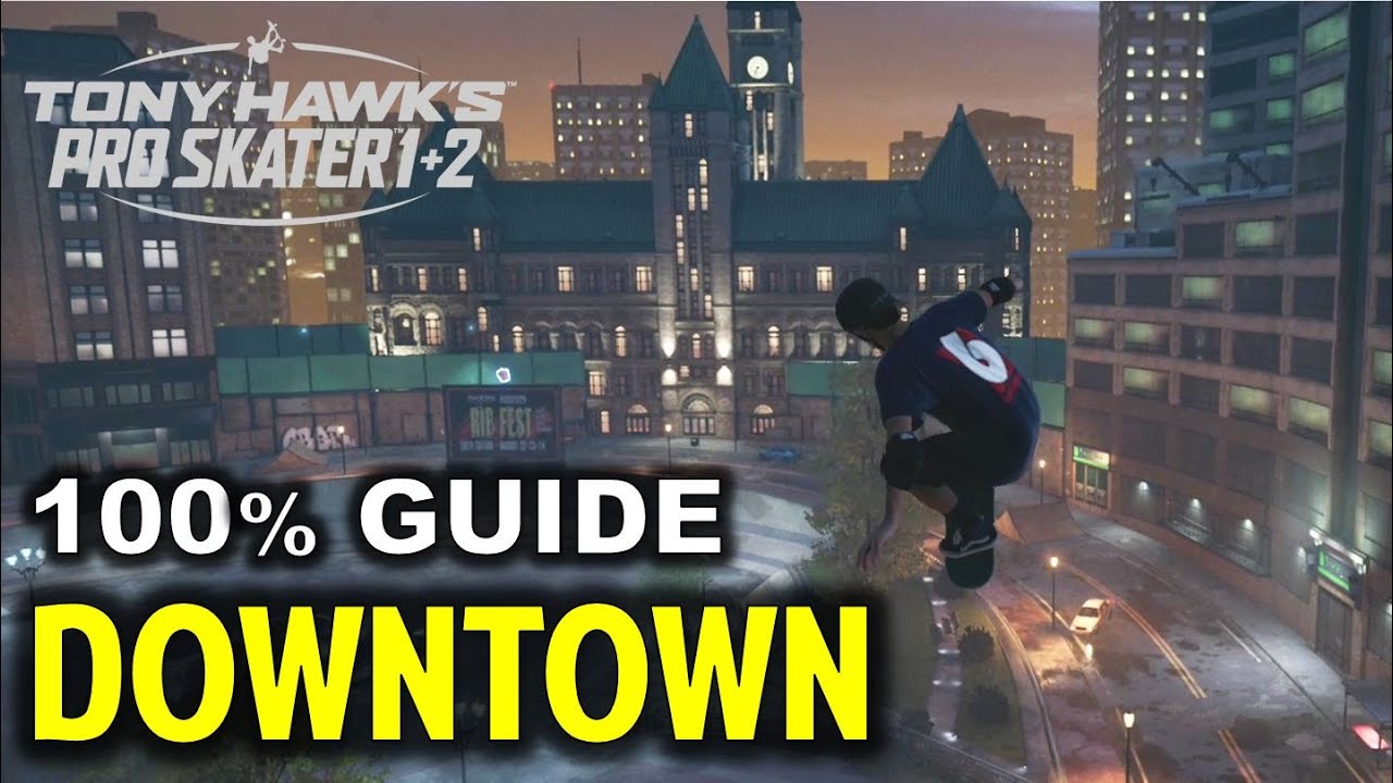 DOWNTOWN: All Goals & Collectibles | Tony Hawk's Pro Skater 1+2 (Gameplay Walkthrough)