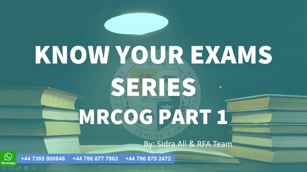 KNOW YOUR EXAM SERIES - MRCOG PART 1