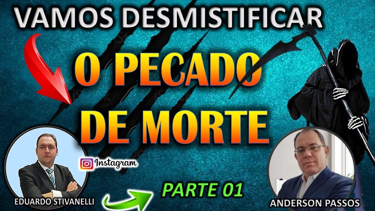 Desmistificando o Pecado de M O R T E  parte 01 Anderson do Valença e Eduardo de Boituva