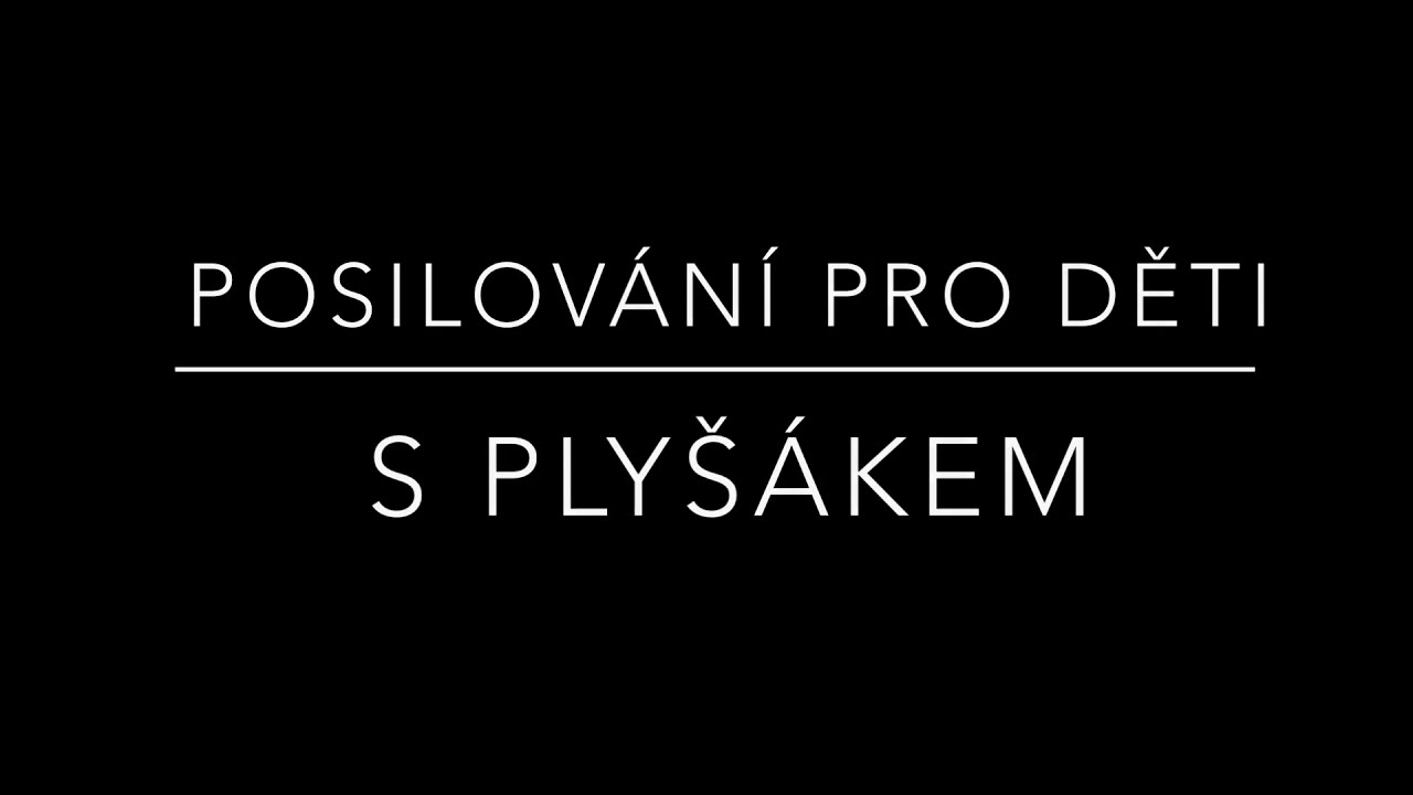 Zábavné posilování s plyšákem pro děti ;)