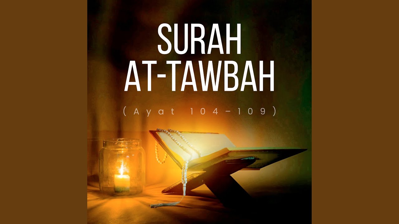 Surah At-Tawbah (Ayat 104–109)