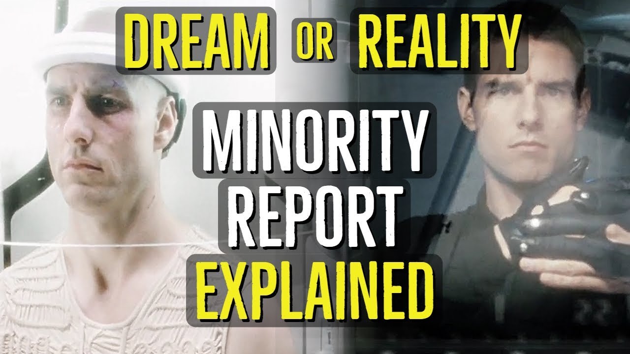 Dream or Reality? (MINORITY REPORT) Explained
