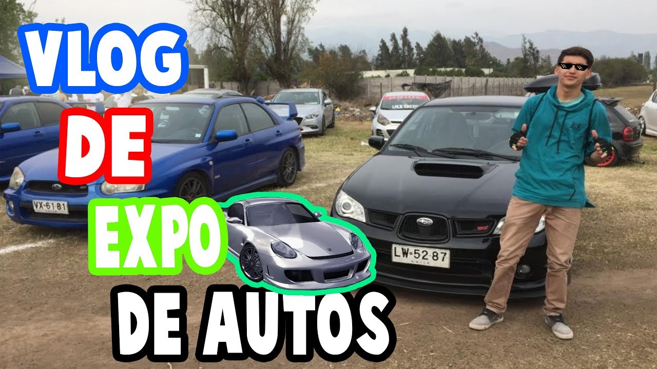 VLOG DE EXPOSICIONES DE AUTOS