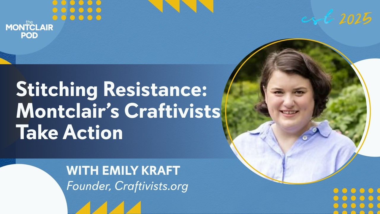 Stitching Resistance: Montclair’s Craftivists Take Action