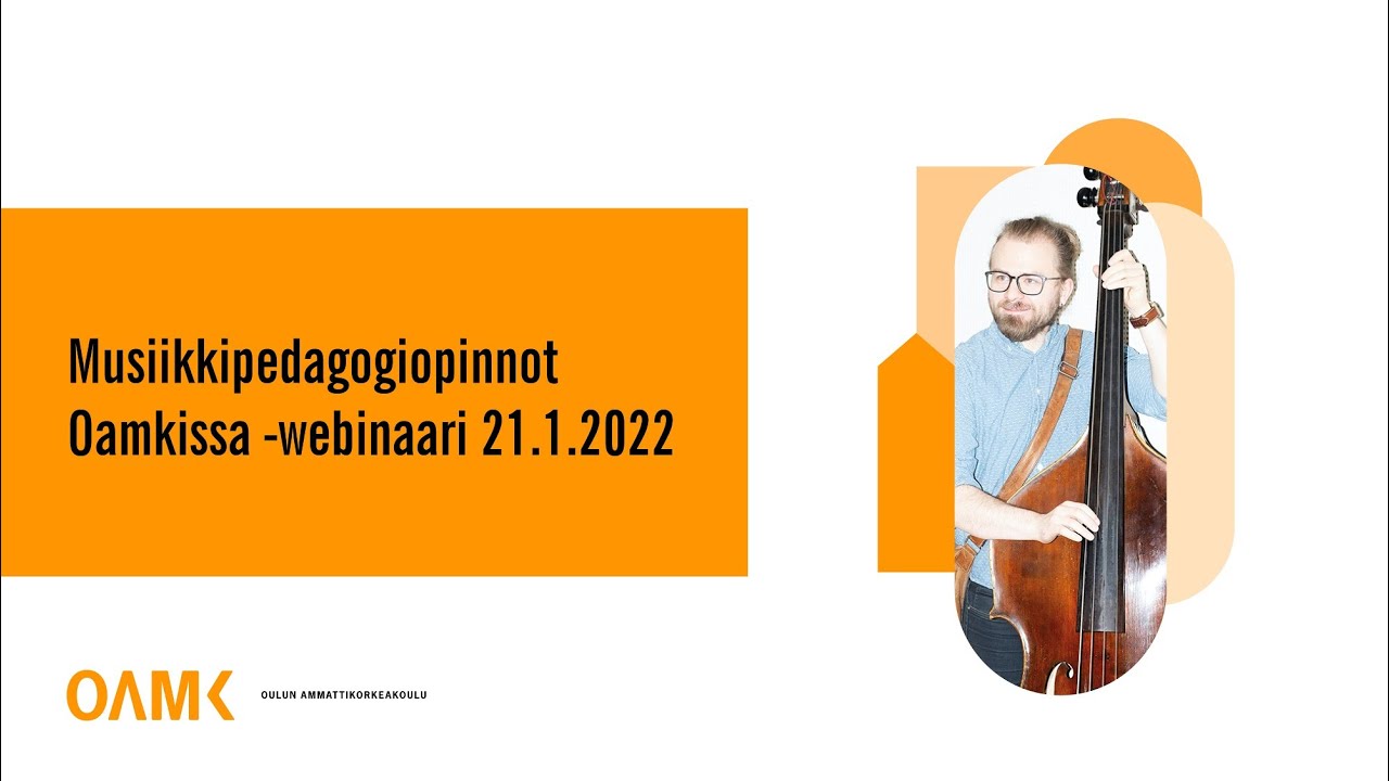 Musiikkipedagogin opinnot Oamkissa -webinaari, 21.1.2022