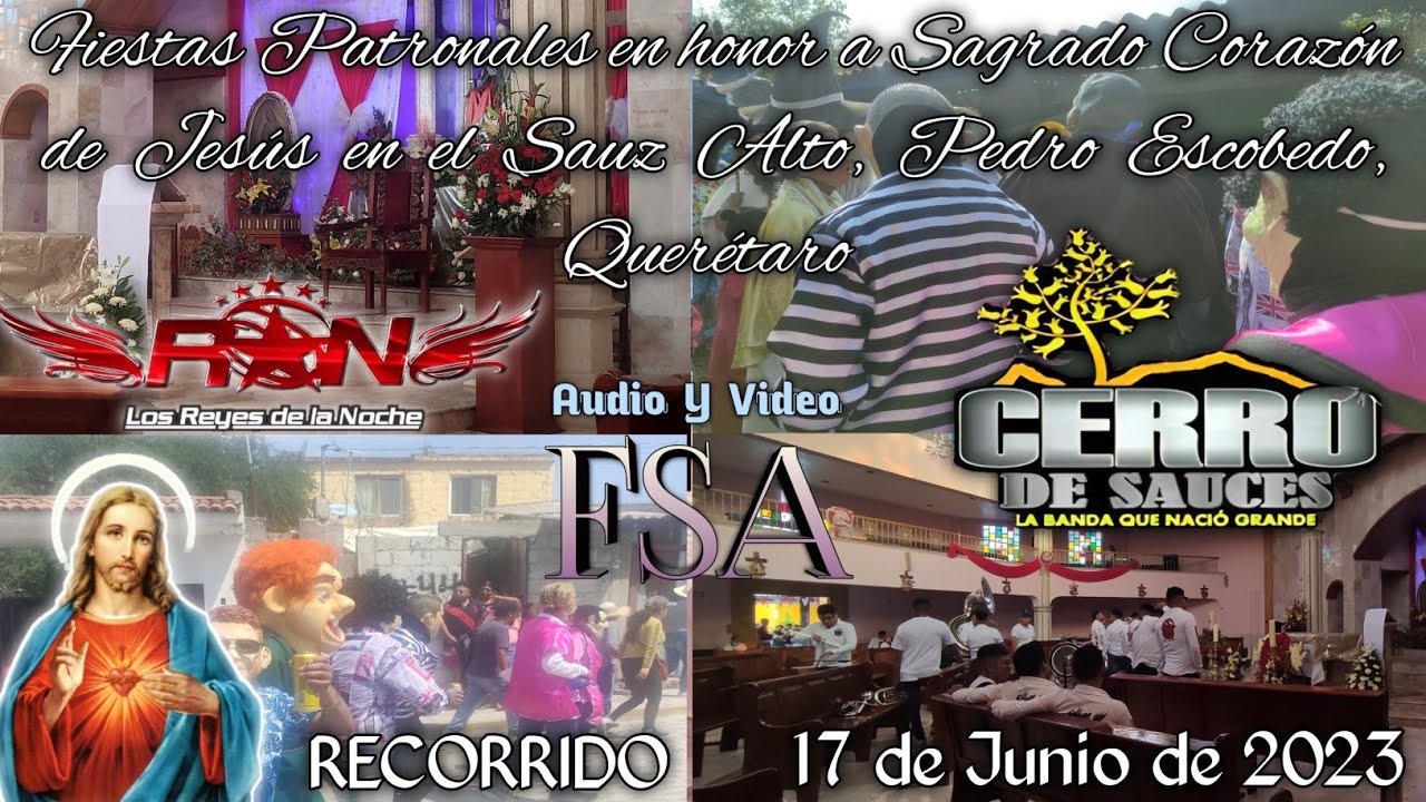 17 de Junio 2023 Recorrido | Fiestas Patronales en el Sauz Alto, Pedro Escobedo,Querétaro PELICULA 1