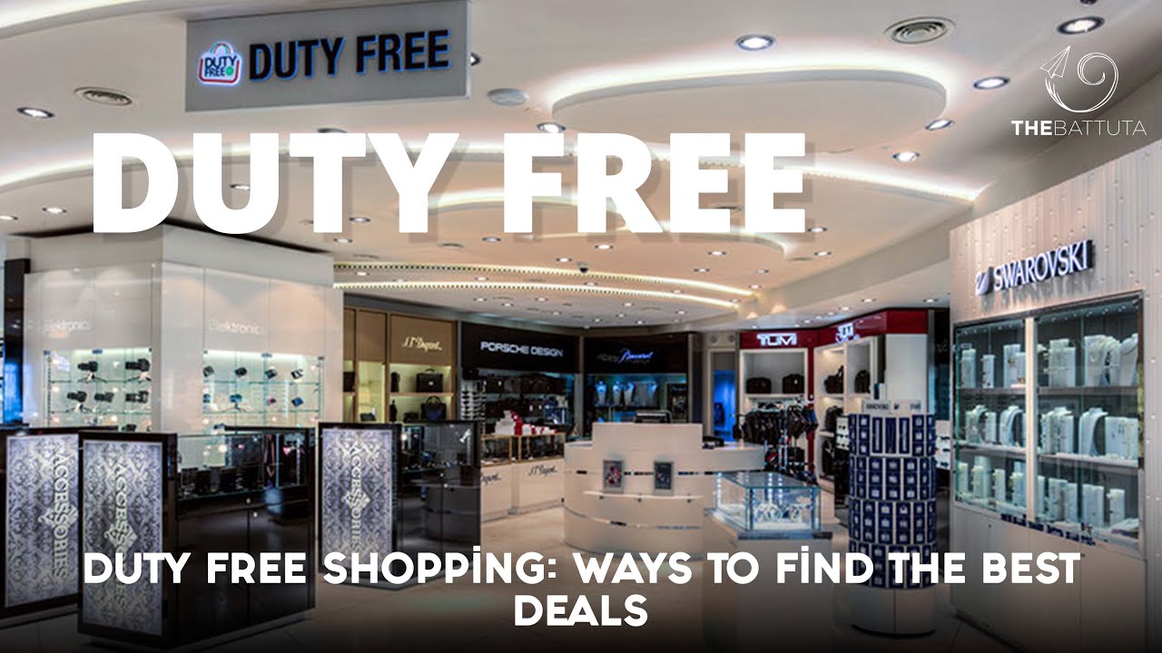 Duty Free Shopping: Ways To Find The Best Deals