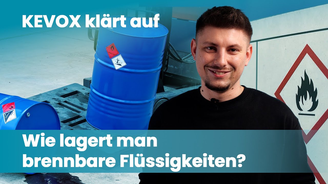 KEVOX klärt auf: Brennbare Flüssigkeiten sicher lagern