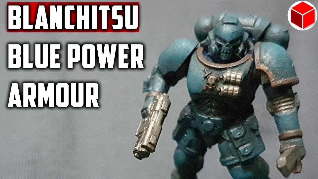 How To Paint Blue Power Armour - Blanchitsu Style