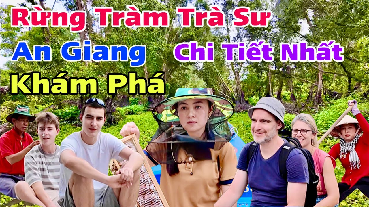 Khám Phá Rừng Tràm Trà Sư An Giang Rất Đông Khách Ngoại Quốc Tham Quan Du Lịch | Khương Nhựt Minh