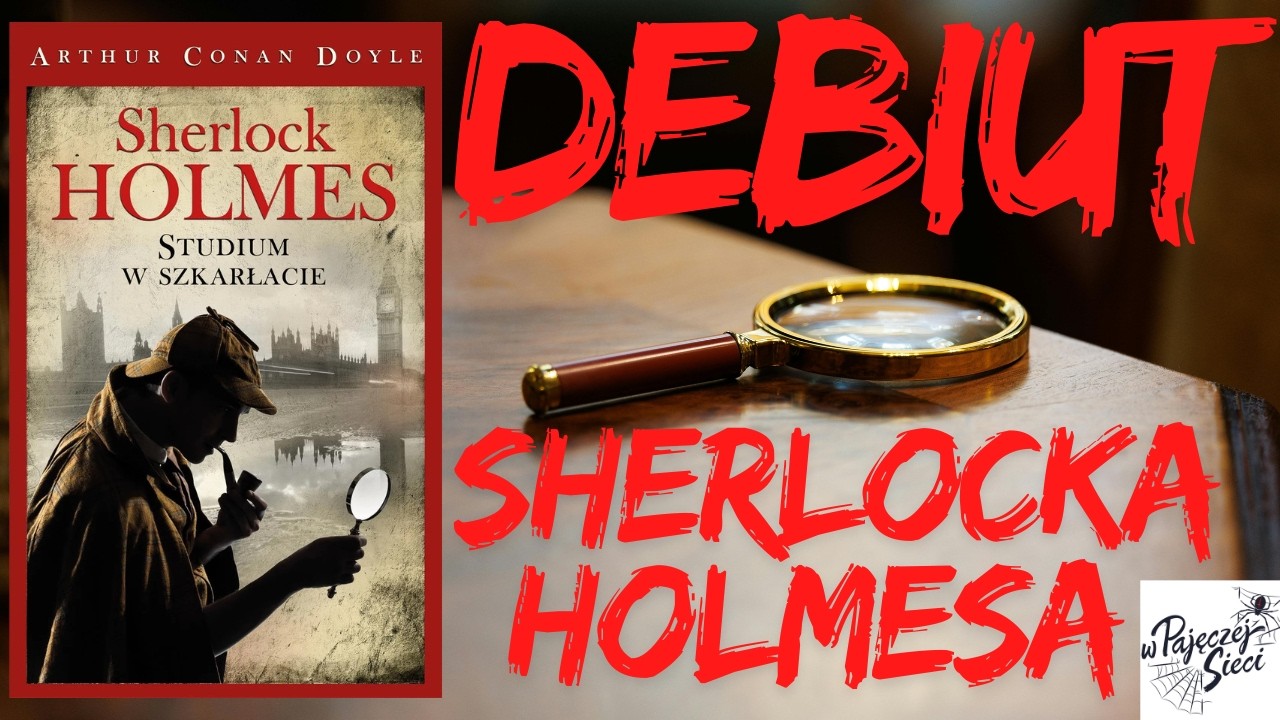 Narodziny detektywa z Baker Street 221/b | Studium w szkarłacie - Arthur Conan Doyle