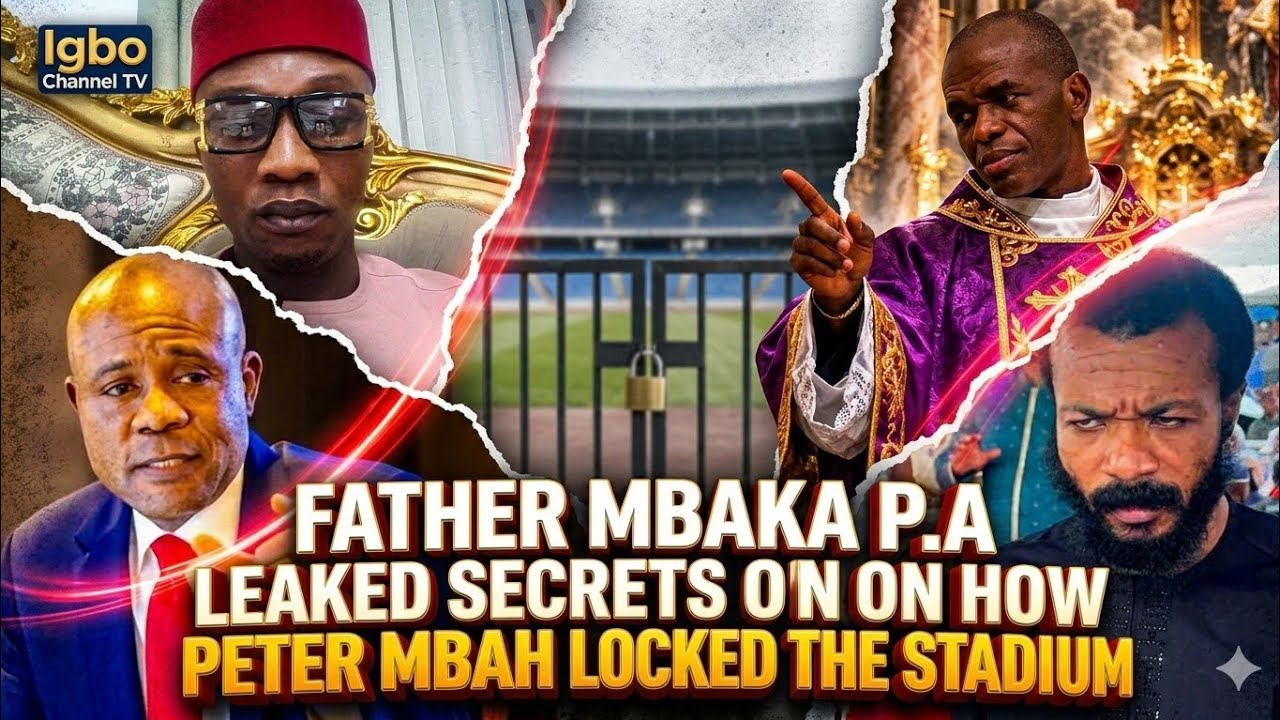 REV FATHER MBAKA’S P.A CLAIMS PETER MBAH LOCKED THE STADIUM AGAINST ZION MINISTRY