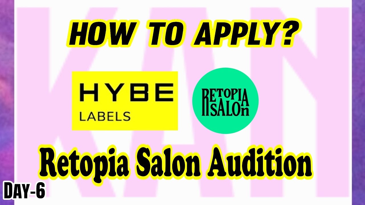 30 K-pop Audition in 30 days | RETOPIA SALON Audition | HYBE Label | Kpop Audition Tutorial 