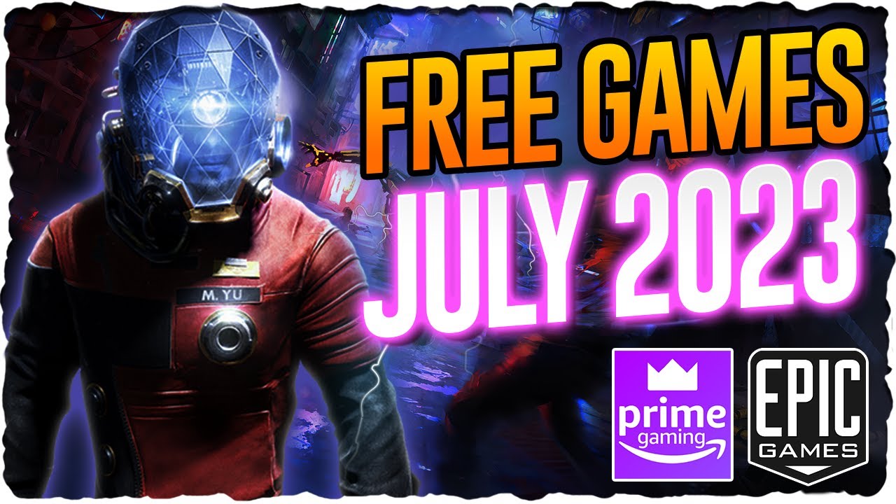 Free PC Games July 2023 | Free Games Epic Store & Prime Gaming