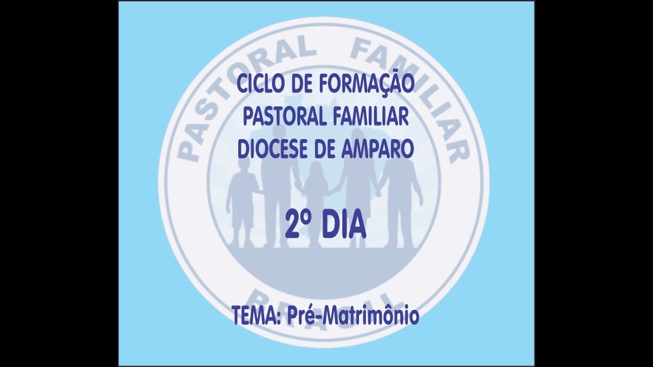 Formação para Pastoral Familiar - 2º dia
