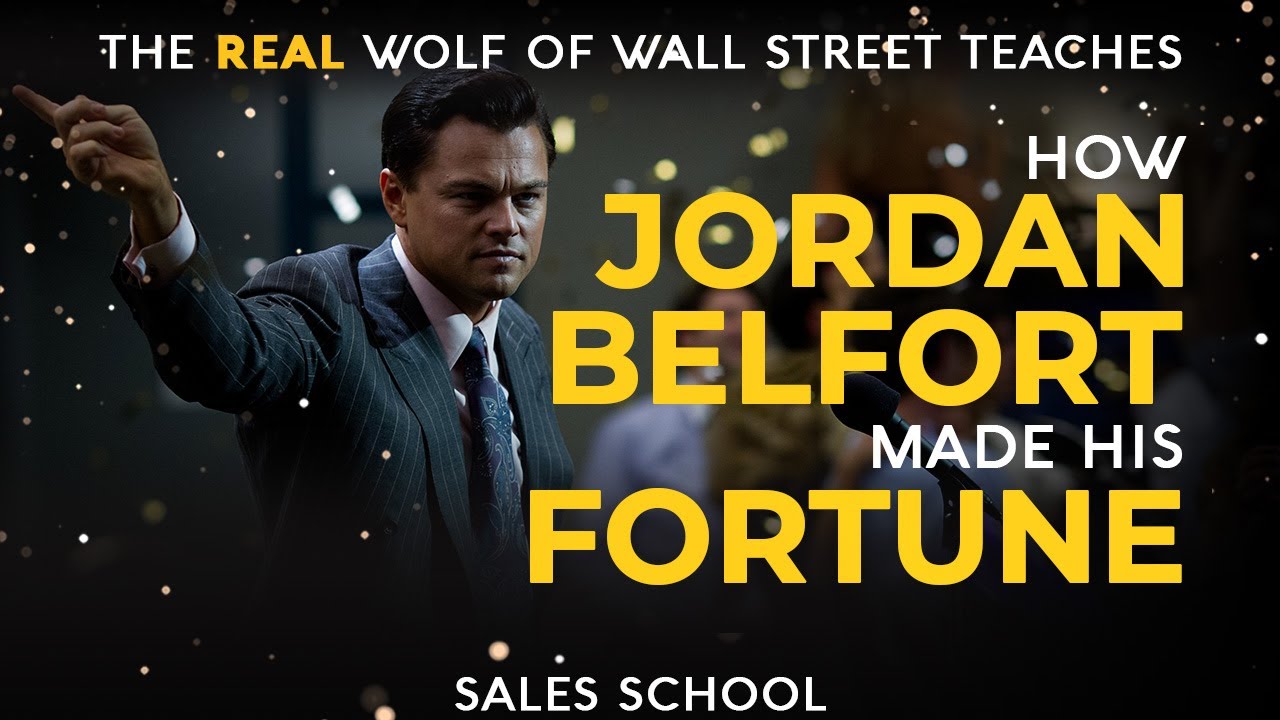 Jordan Belfort Explains How He Made His Fortune | Free Sales Training Program | Sales School