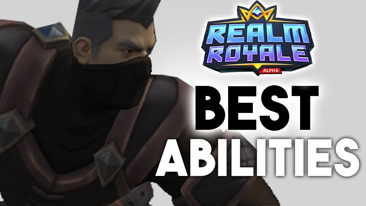 Realm Royale Ability Guide - Best Abilities At Max Rank? [Ability Scaling]