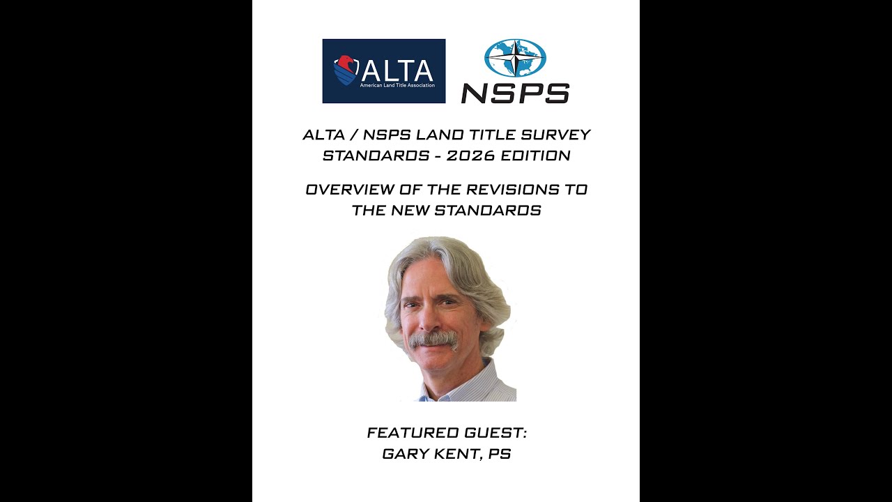 EP219 Overview of the ALTA/NSPS Land Title Survey Standards - 2026 Edition w/ Gary Kent