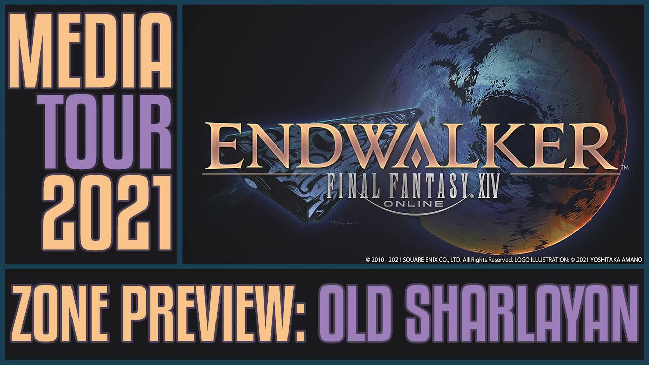 ENDWALKER PREVIEW - OLD SHARLAYAN ZONE PREVIEW