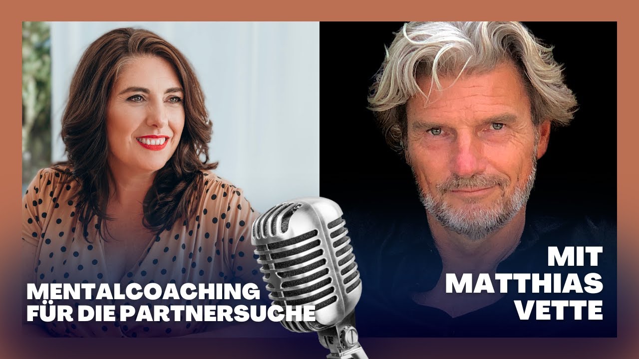 Mindset Coaching für die Liebe: Interview mit Mentalcoach Matthias Vette