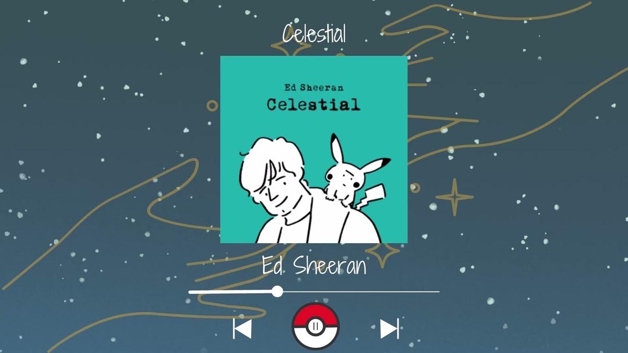 Ed Sheeran - Celestial (Slowed & Reverb)