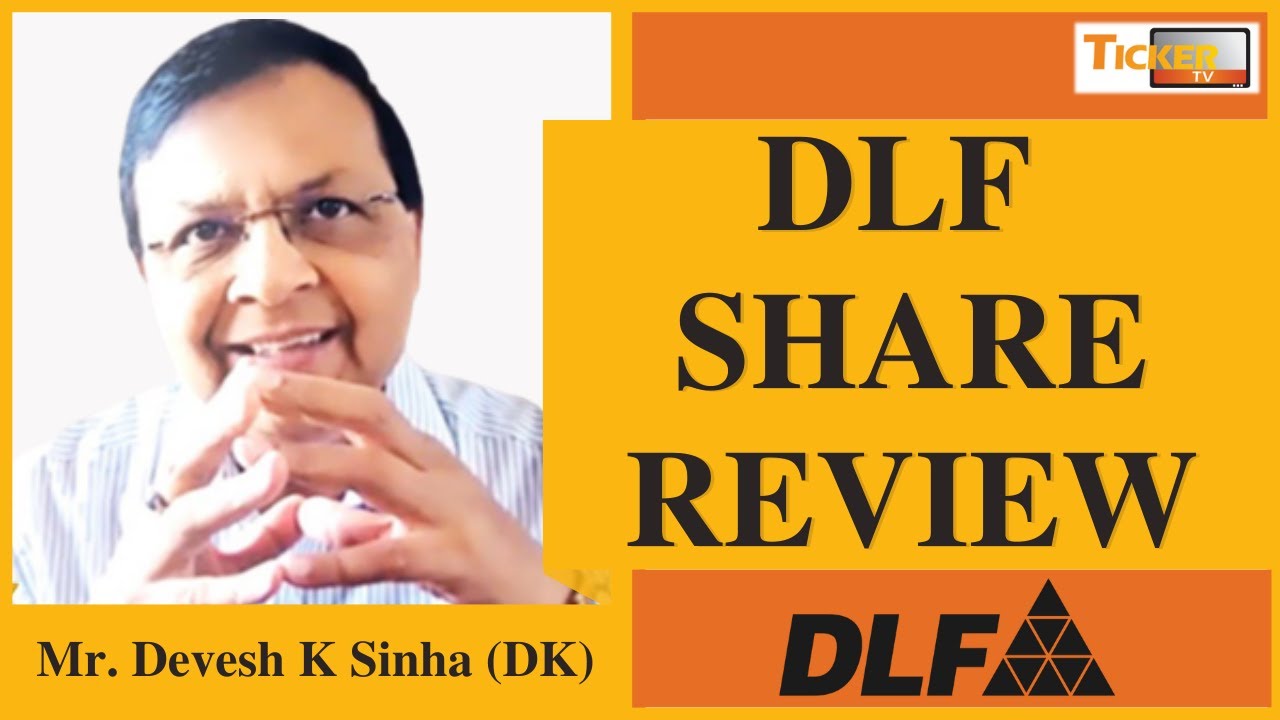 DLF SHARE REVIEW - DLF SHARE TECHNICAL ANALYSIS By Mr. Devesh K Sinha (DK)