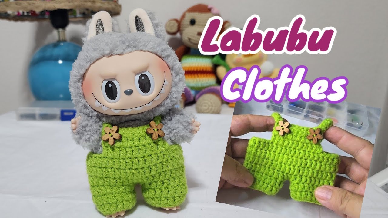 Crochet Clothes for Labubu pattern, step by step