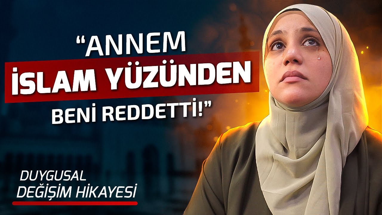 Tesettürümü Çıkarmak Zorunda Kaldım! Annem Beni İslam Yüzünden Reddetti!