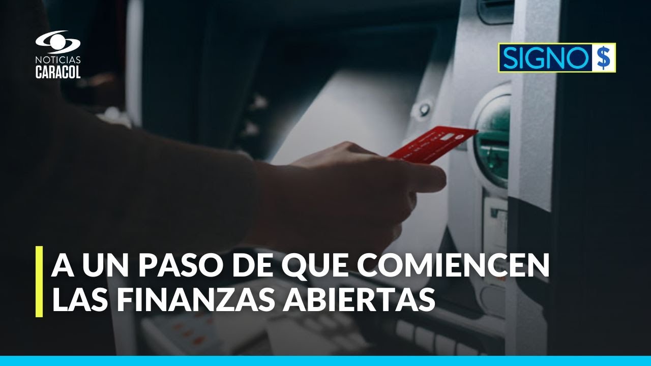 Así funcionarían las finanzas abiertas en Colombia, un nuevo sistema para compartir datos bancarios