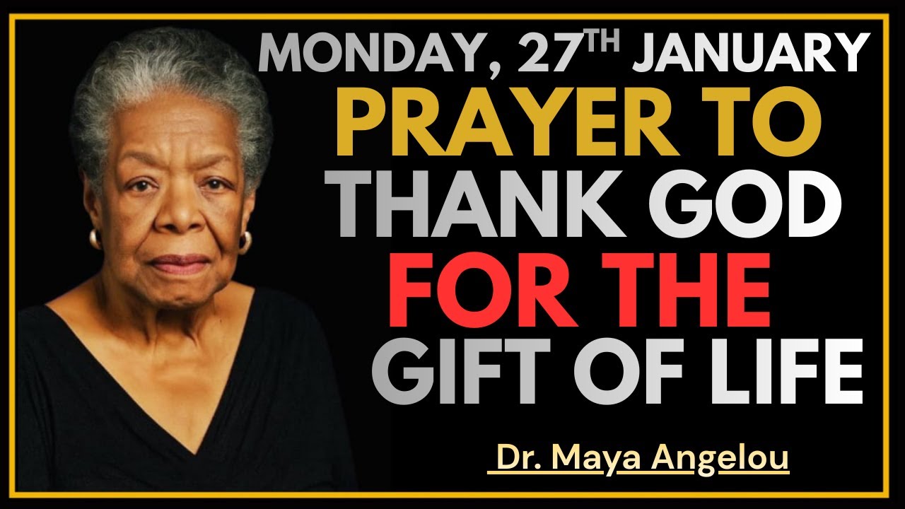 Monday, 26th january morning Prayer To Thank God For The Gift Of Life Start Your Day with Gratitude