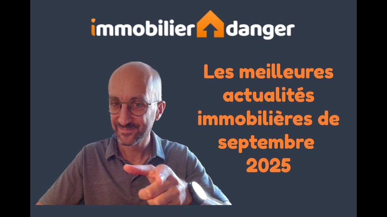 🌟 Les meilleures actualités sur l'immobilier en septembre 2025