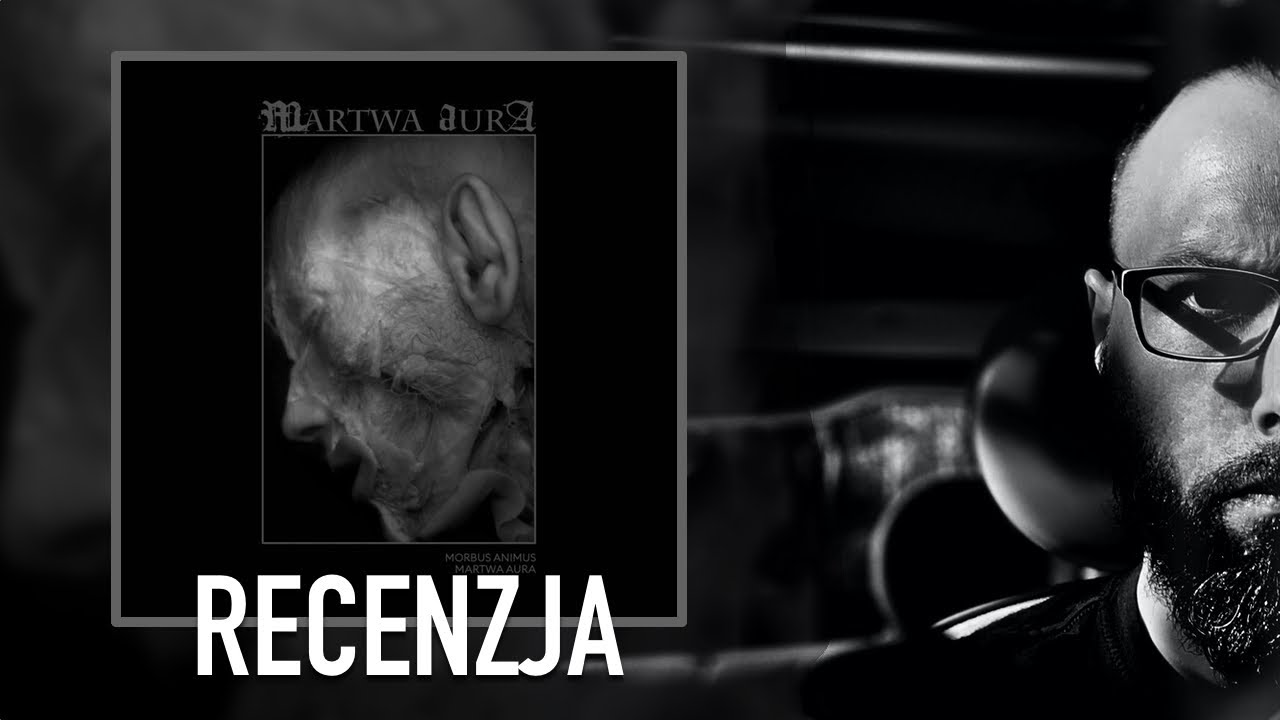 ZBRUTALIZOWANA MGŁA? Martwa Aura - Morbus Animus | RECENZJA