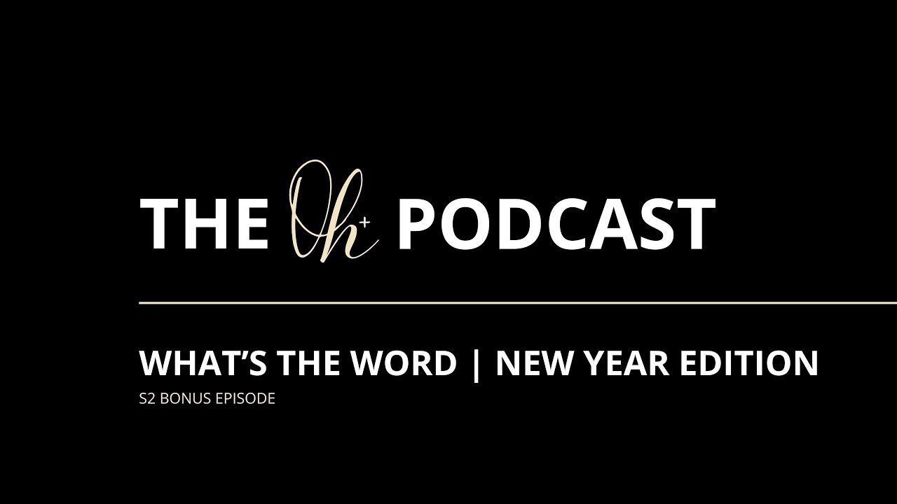Oh+ S2 Bonus  Episode | What's The Word