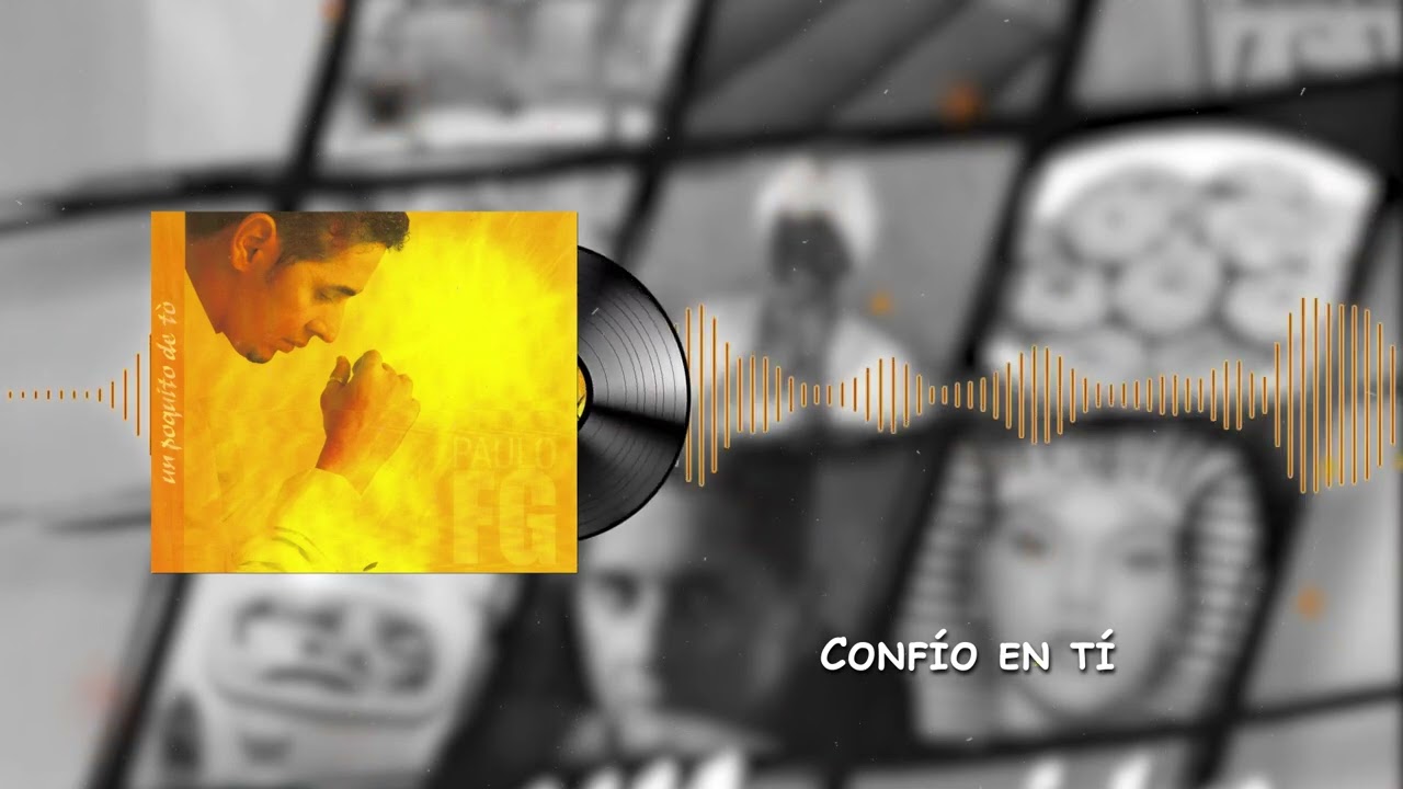 Paulito FG - Conf&iacute;o en ti (Audio Oficial)