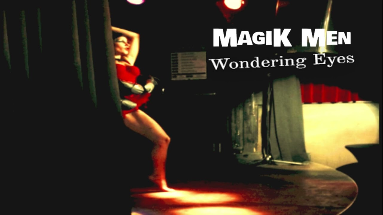 Magik Men - Wondering eyes