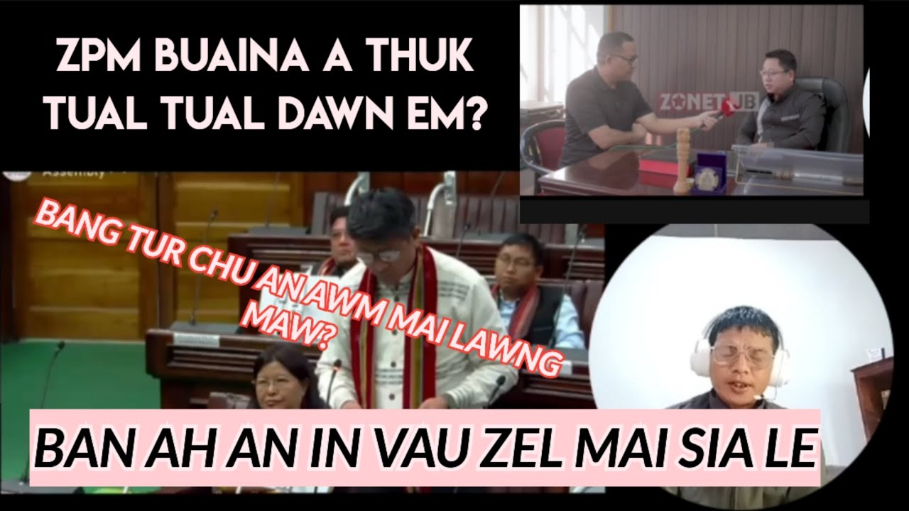 ZPM SAWRKAR AH BUAINA A CHHUAK DAWN EM NI? THU A IN KALH LEH NUAI TA MAI LE
