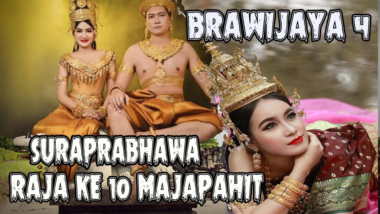 SEJARAH SURAPRABHAWA BRAWIJAYA 4 RAJA KE SEPULUH MAJAPAHIT