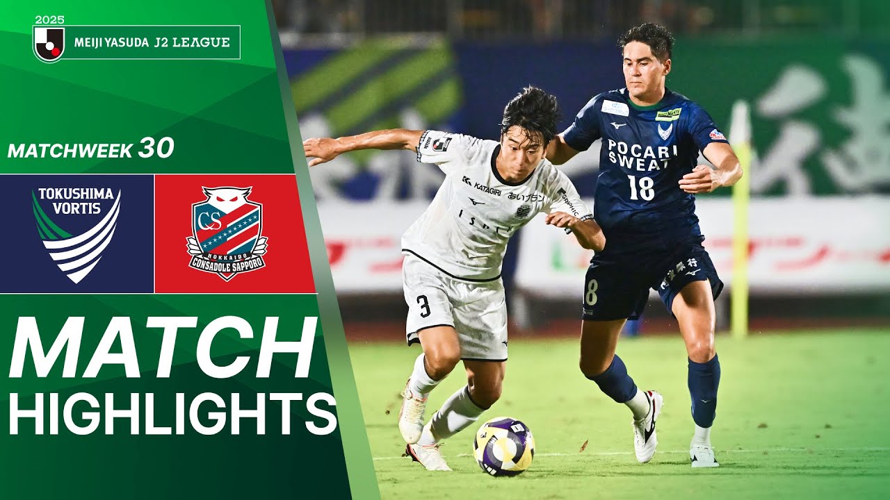 Tokushima Vortis vs Hokkaido Consadole Sapporo - Game Highlights | 2025 J2 LEAGUE | MW30