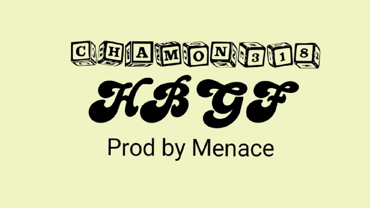 Chamon318 - HBGF [Audio] (explicit lyrics)