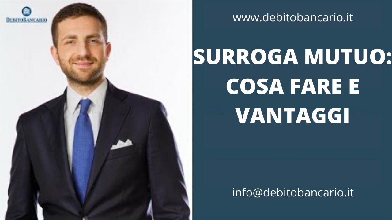 SURROGA DEL MUTUO: cosa bisogna fare e quali sono i vantaggi?