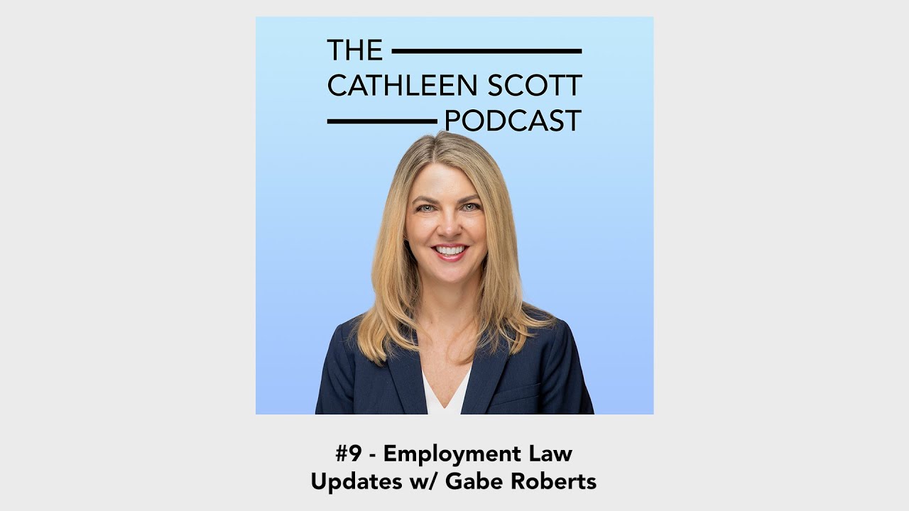 #9 - Employment Law Updates w/ Gabe Roberts