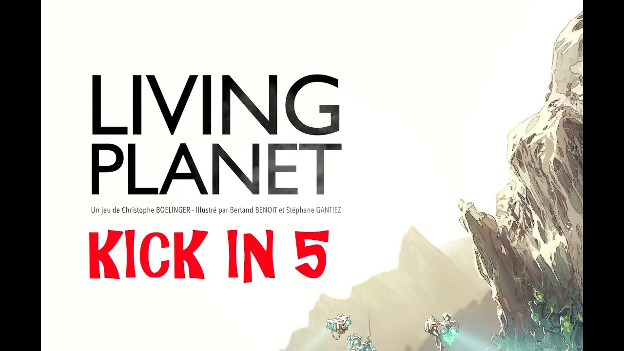 Kick in 5 - Living Planet - Tutorial y Reseña Español