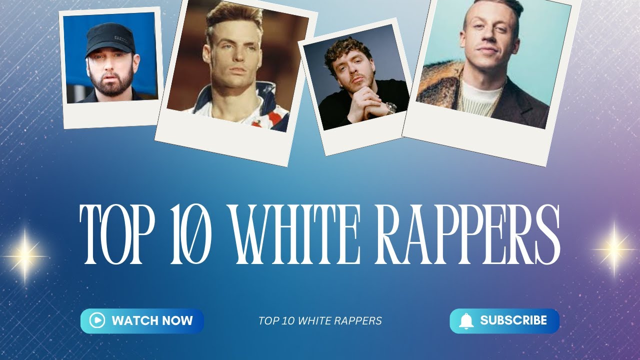 Top 10 White Rappers 2026