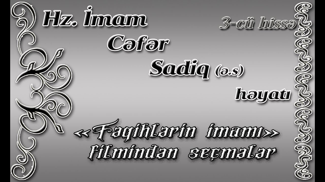 Fəqihlərin imamı filmindən se&ccedil;mələr 3-c&uuml; hissə.İmam Cəfər Sadiq (ə.s) həyatı