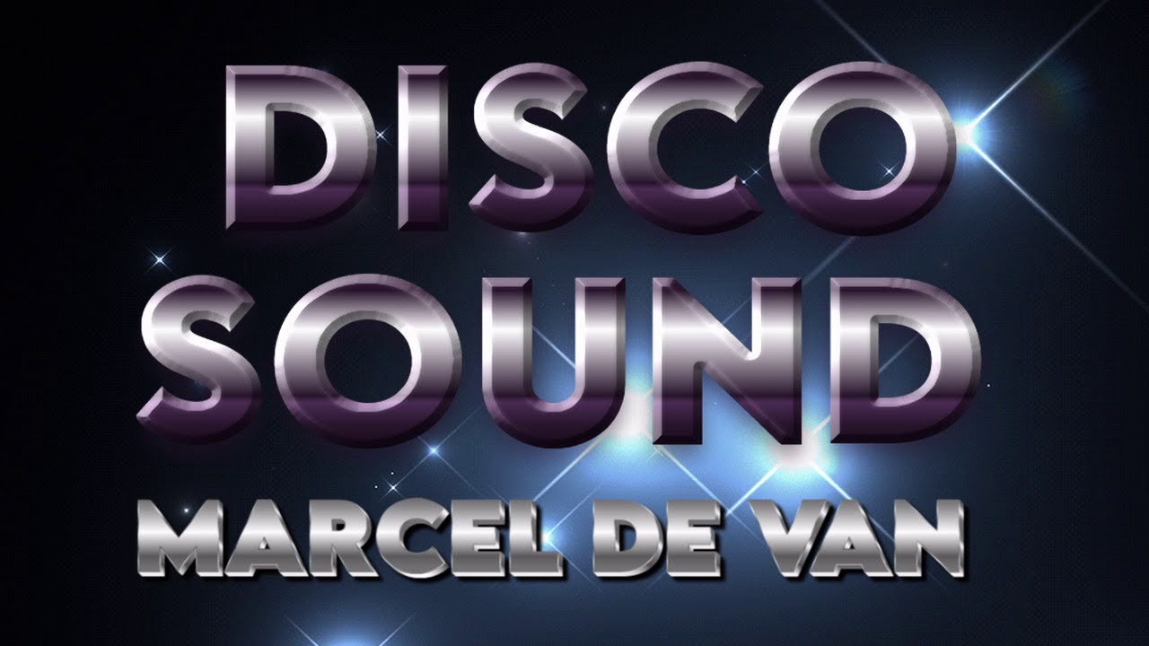 DISCO SOUND - MARCEL DE VAN ( EuroDisco,EuroDance,EuroBeat )