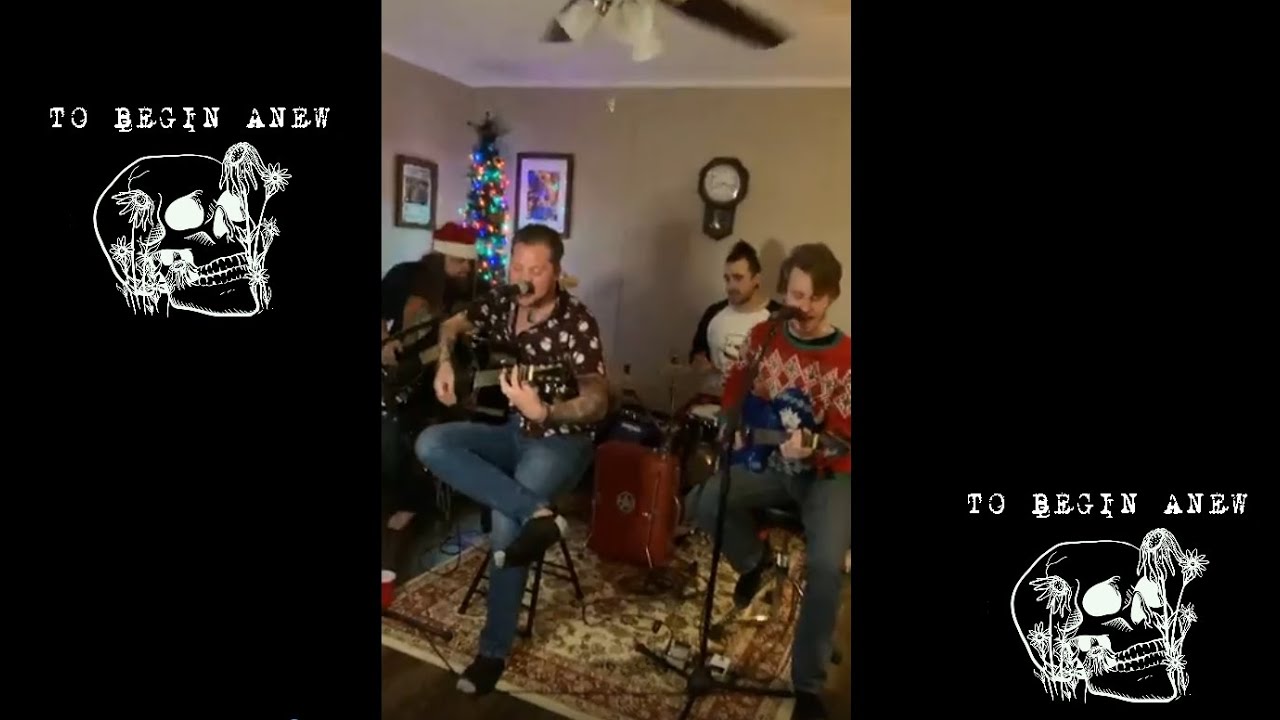 To Begin Anew - Live Acoustic Performance - December 19, 2020