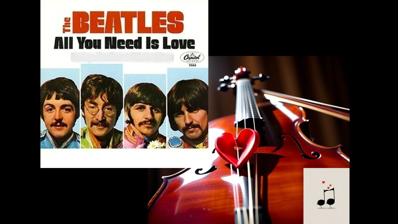 All You Need Is Love (cello) - The Beatles