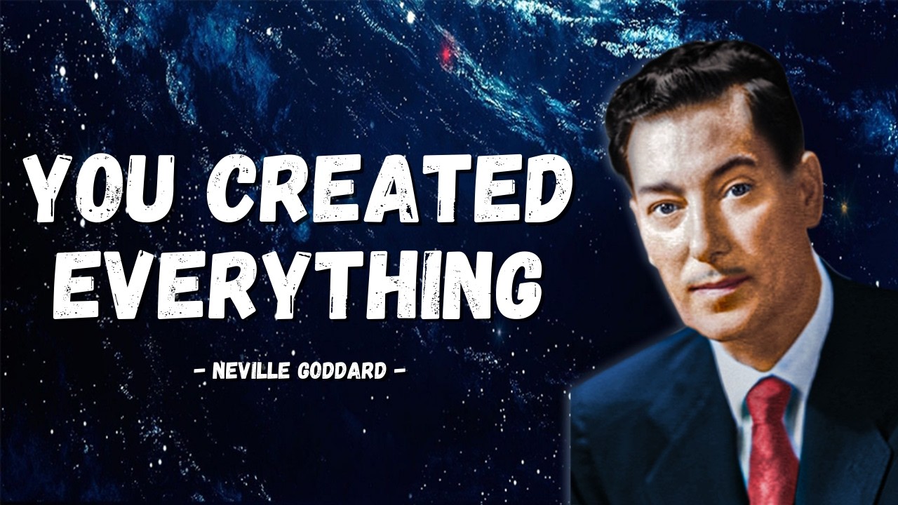 Neville Goddard | You Created EVERYTHING (Even Your Problems)