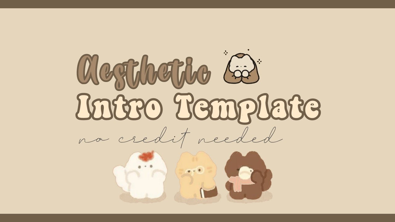 Aesthetic Intro Template || Cute (no text) || m o o n l e a f