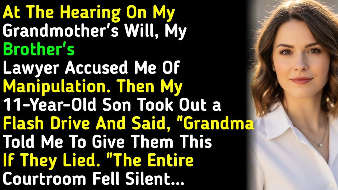 At The Hearing On My Grandmother's Will, My Brother'sLawyer Accused Me Of Manipulation. Then My ... 